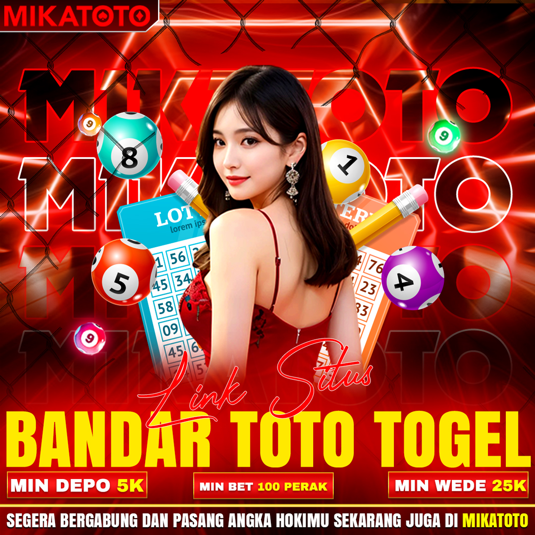 MIKATOTO | Login Bandar Toto Togel &  Agen Togel Paling Menyenangkan Tahun 2025